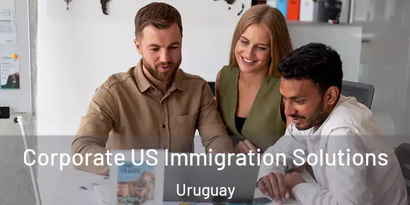  Corporate US Immigration Solutions Uruguay