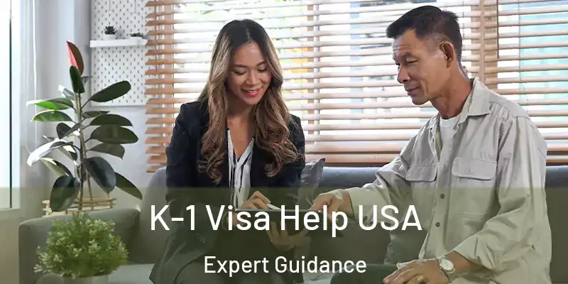  K-1 Visa Help USA Expert Guidance