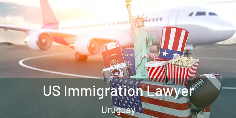  US Immigration Lawyer Uruguay