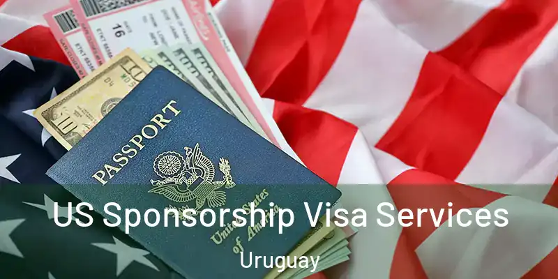  US Sponsorship Visa Services Uruguay