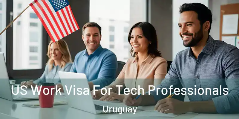  US Work Visa For Tech Professionals Uruguay